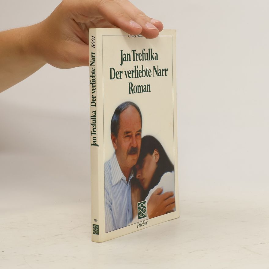 Jan Trefulka Der verliebte Narr