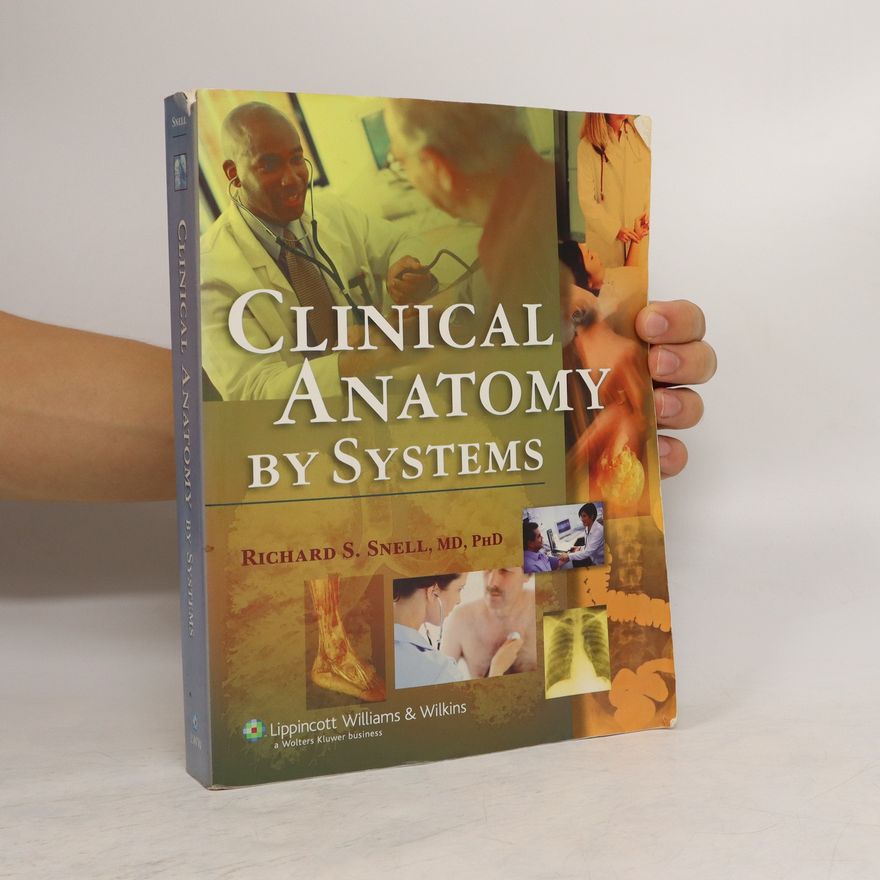 Richard S. Snell Clinical anatomy by systems