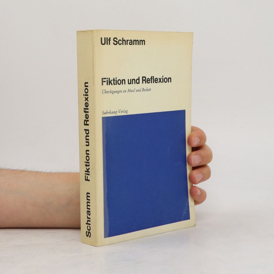 Ulfried Schramm Fiktion und Reflexion