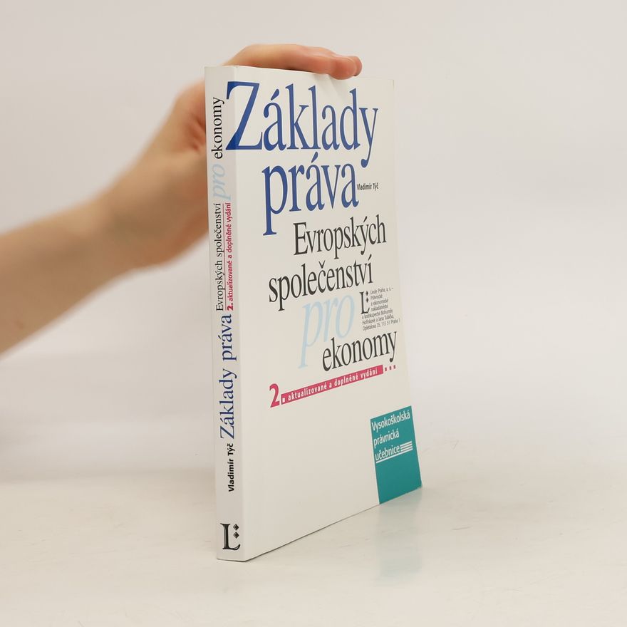 Vladimír Týč Základy práva Evropských společenství pro ekonomy