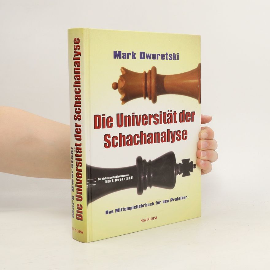 Mark Dvoreckij Die Universität der Schachanalyse