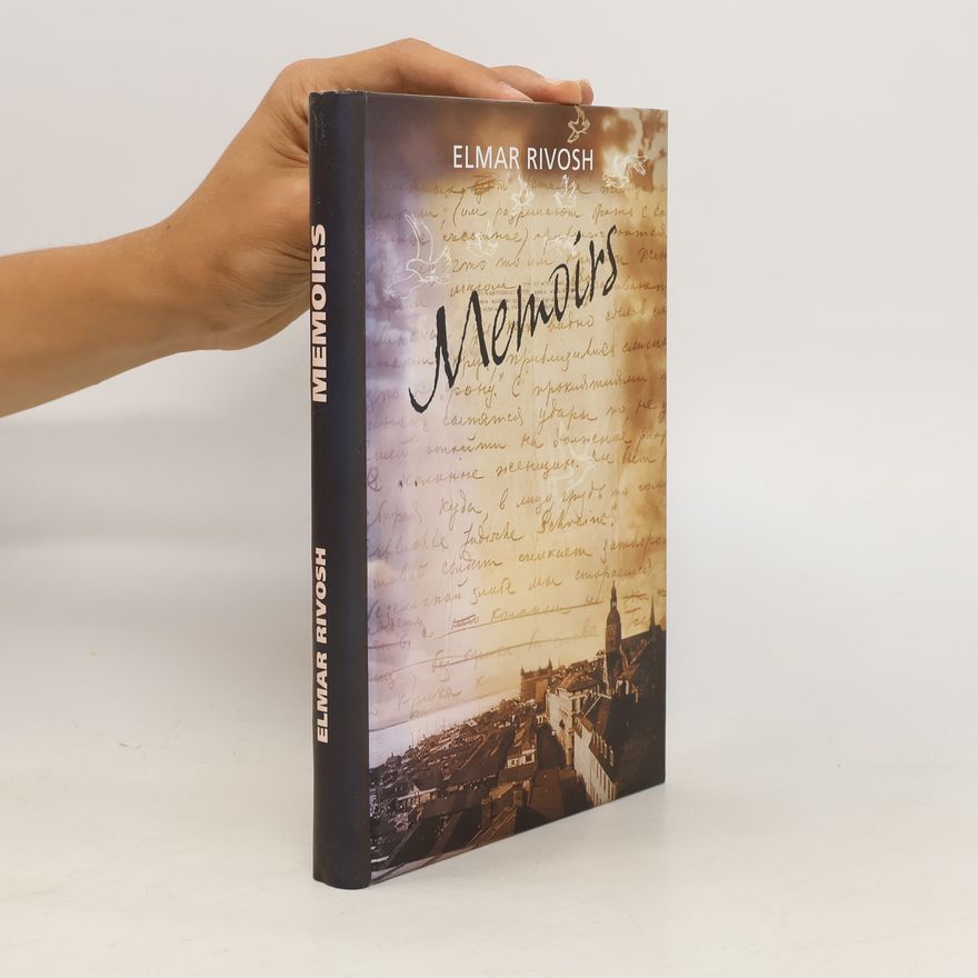 Elmar Rivosh Memoirs