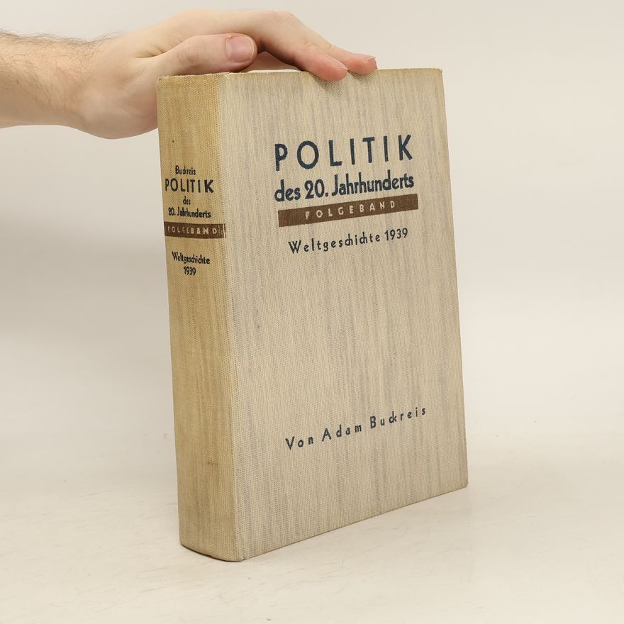 Adam Buckreis Politik des 20. Jahrhunderts