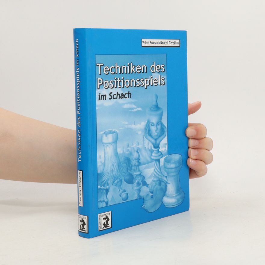 Valeri Bronznik Techniken des Positionsspiels im Schach