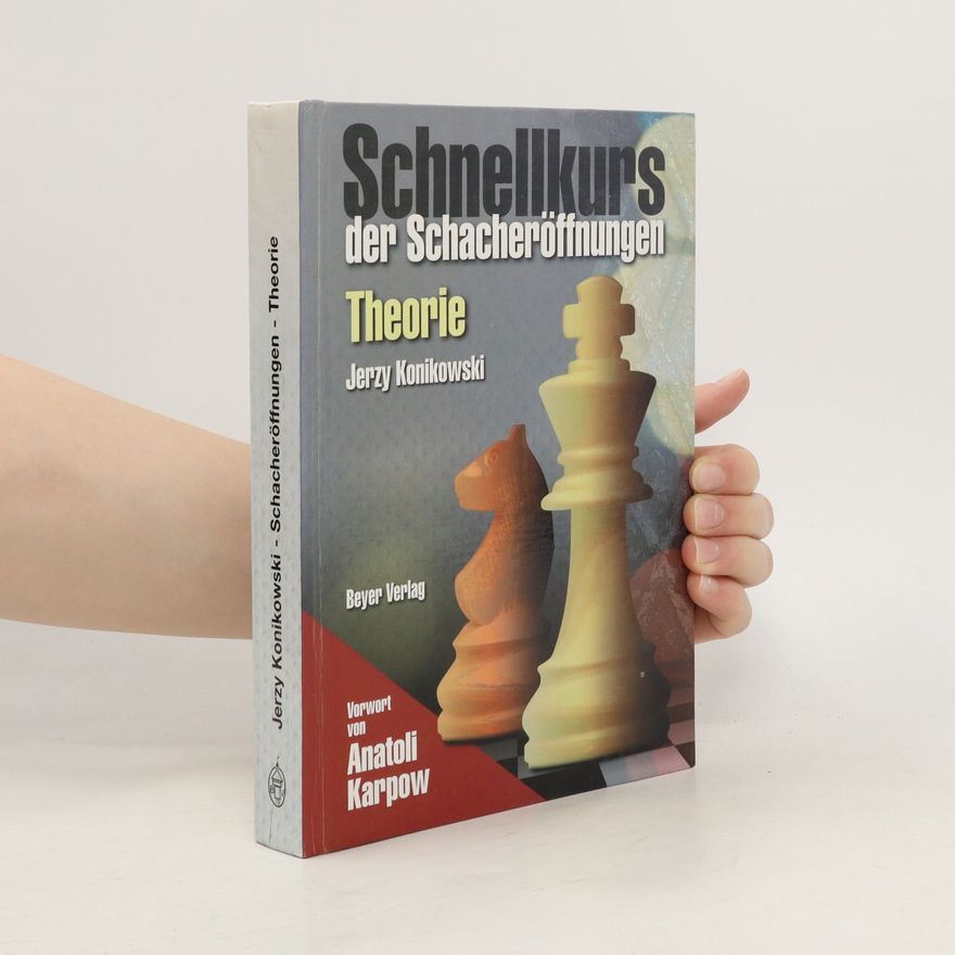 Jerzy Konikowski Schnellkurs der Schacheröffnungen