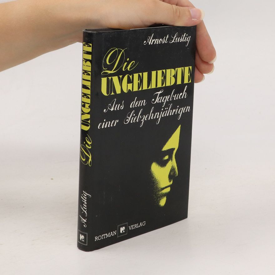 Arnošt Lustig Die Ungeliebte