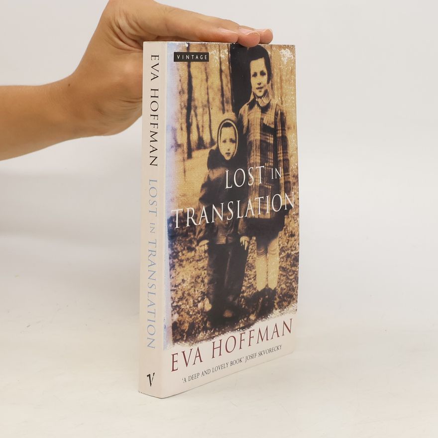 Eva Hoffman Lost in translation: a life in a new language