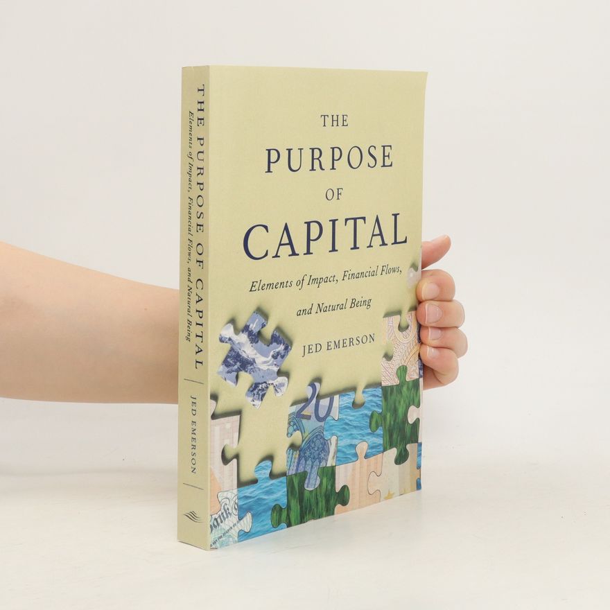 Jed Emerson The Purpose of Capital