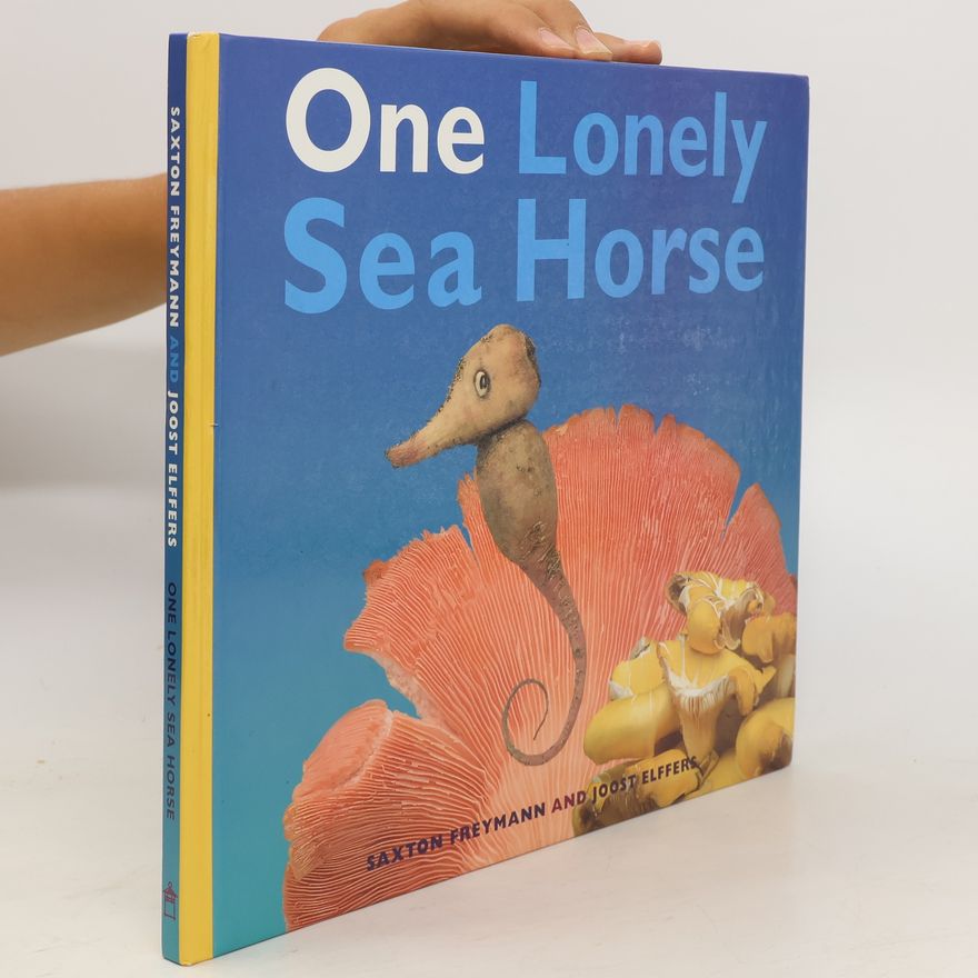 Saxton Freymann One Lonely Seahorse
