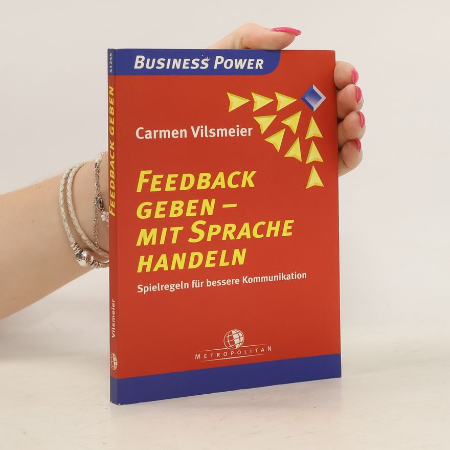 Carmen Vilsmeier Feedback geben, mit Sprache handeln