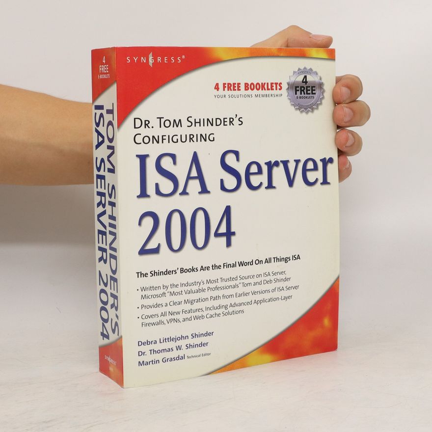 Thomas W. Shinder Dr. Tom Shinder's Configuring ISA Server 2004