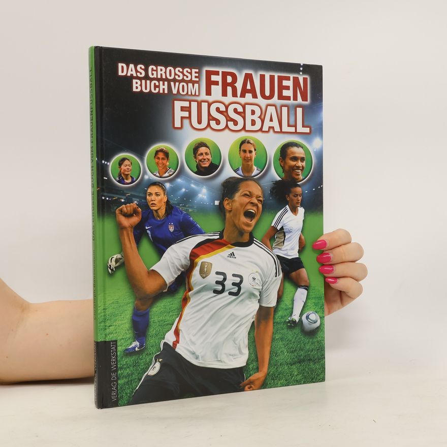 Christoph Bausenwein Das große Buch vom Frauenfußball