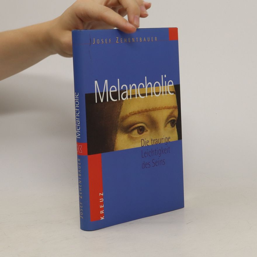Josef Zehentbauer Melancholie