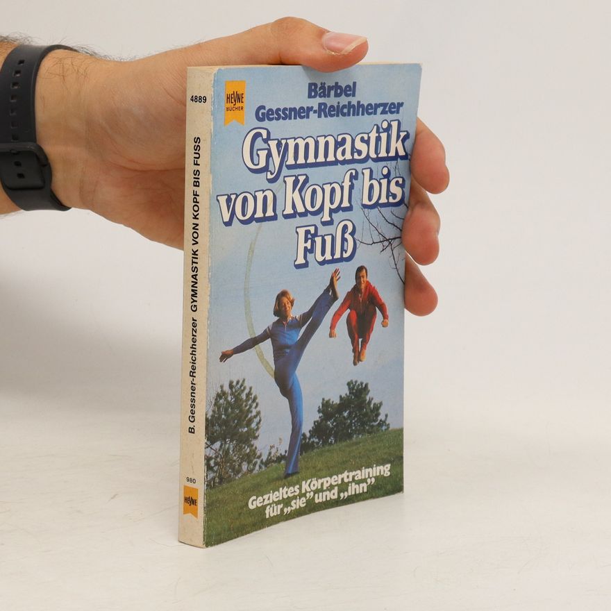 Bärbel Gessner-Reichherzer Gymnastik von Kopf bis Fuss