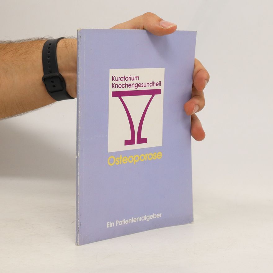 Autorenkollektiv Kuratorium Knochengesundheit. Osteoporose