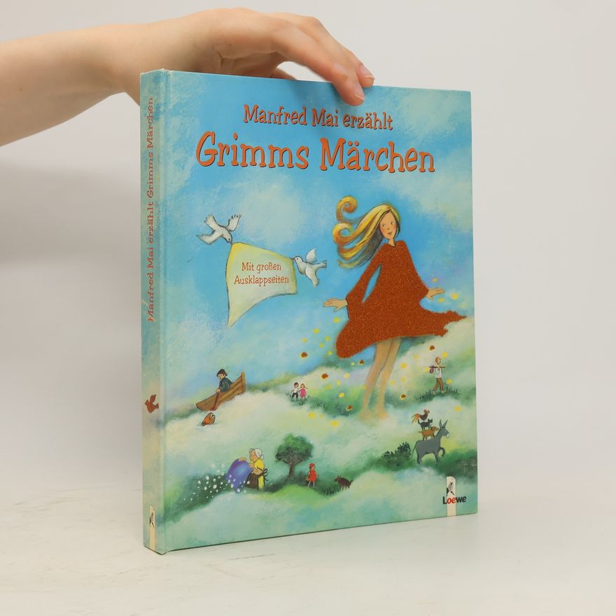 Manphrent Mai Manfred Mai erzählt Grimms Märchen