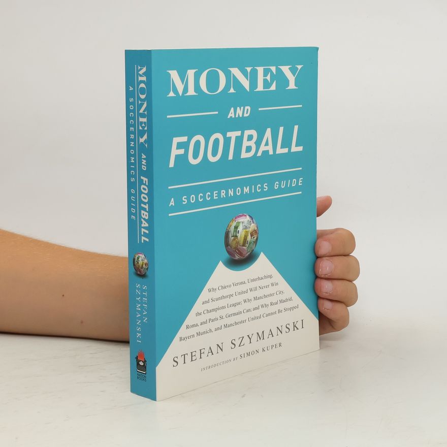 Stefan Szymanski Money and Football