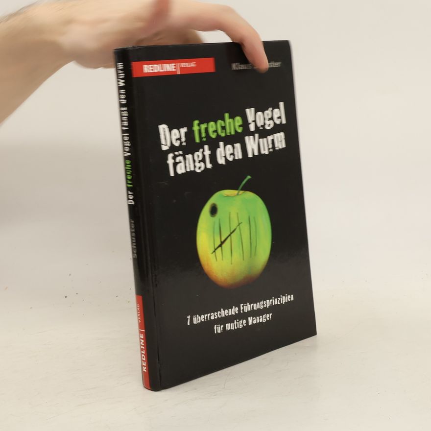 Klaus Schuster Der freche Vogel fängt den Wurm