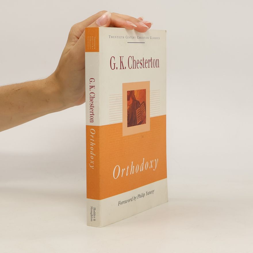 Gilbert Keith Chesterton Orthodoxy