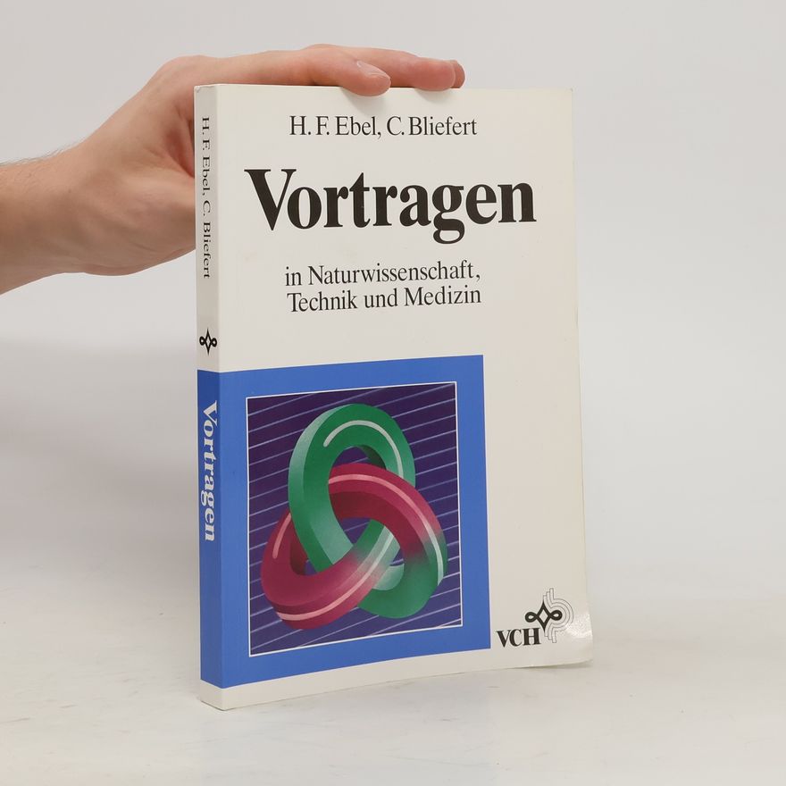 Hans Friedrich Ebel Vortragen in Naturwissenschaft, Technik und Medizin