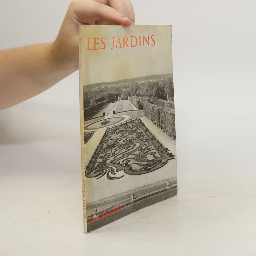 Georges Remon Les arts decoratifs - Les jardins de l'antiquite a nos jours