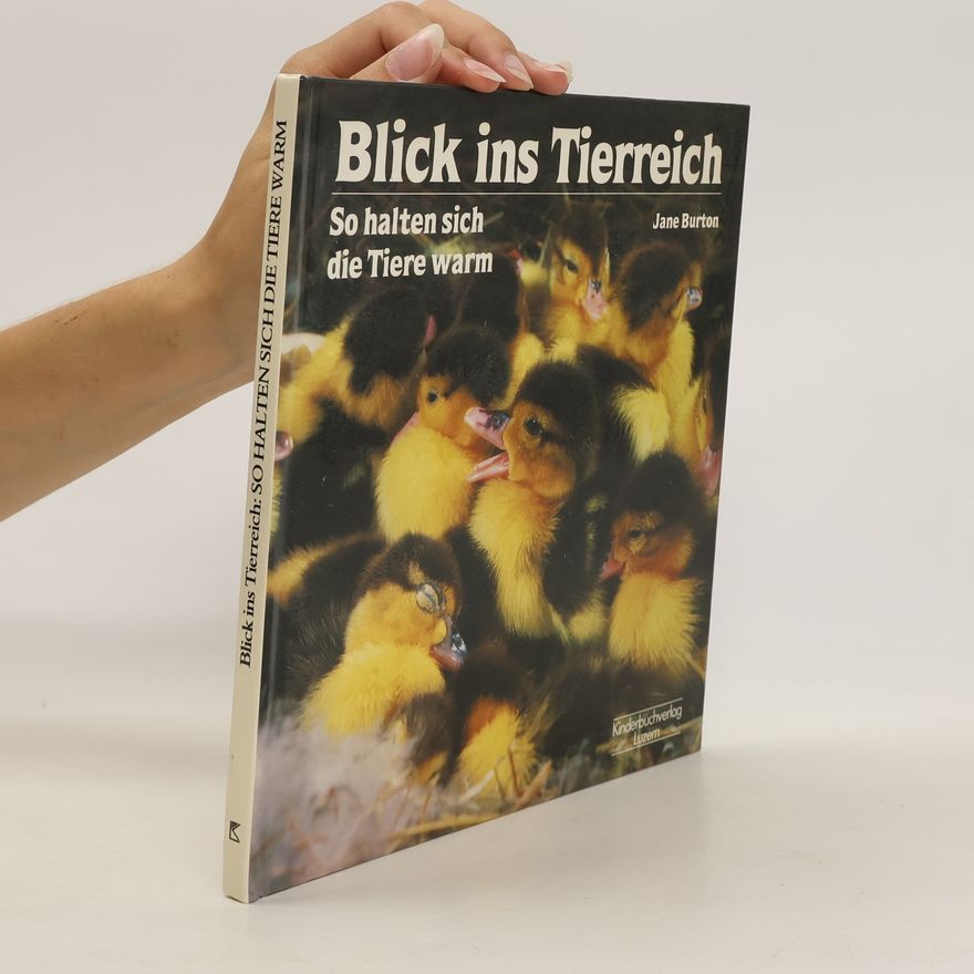 Jane Burton Blick ins Tierreich. So halten sich die Tiere warm