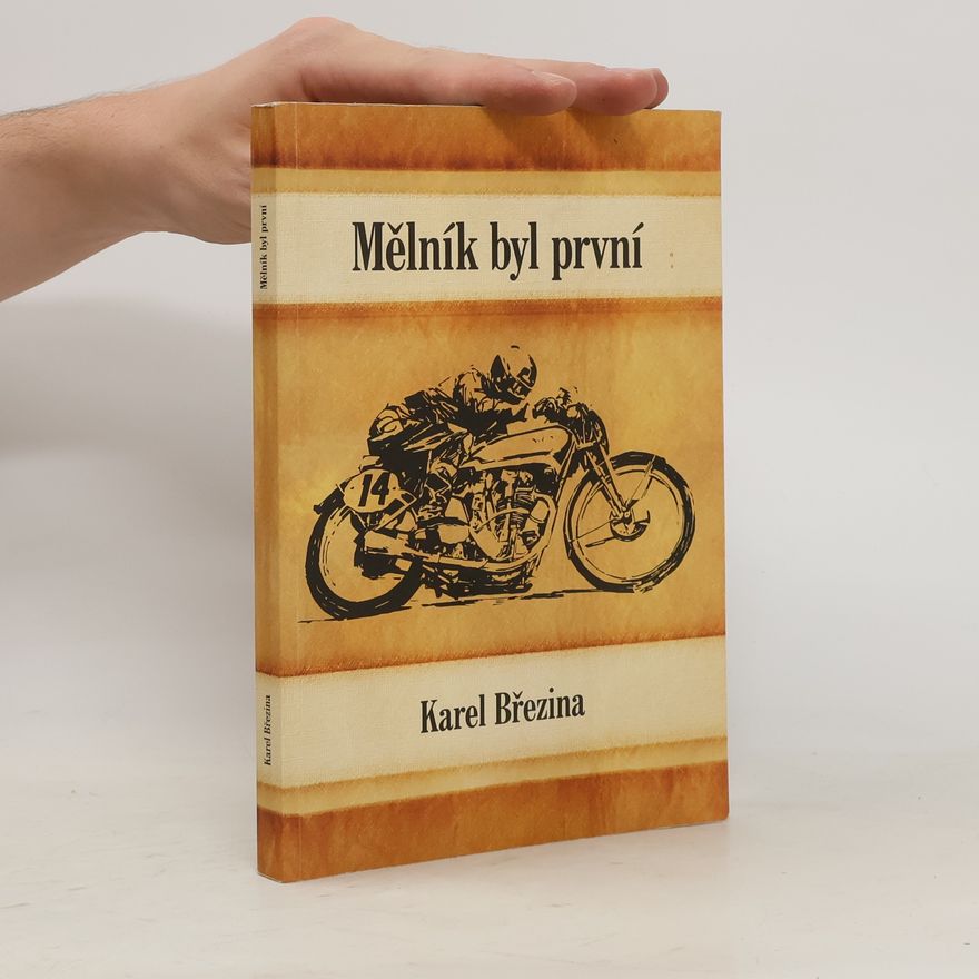 Karel Březina Mělník byl první