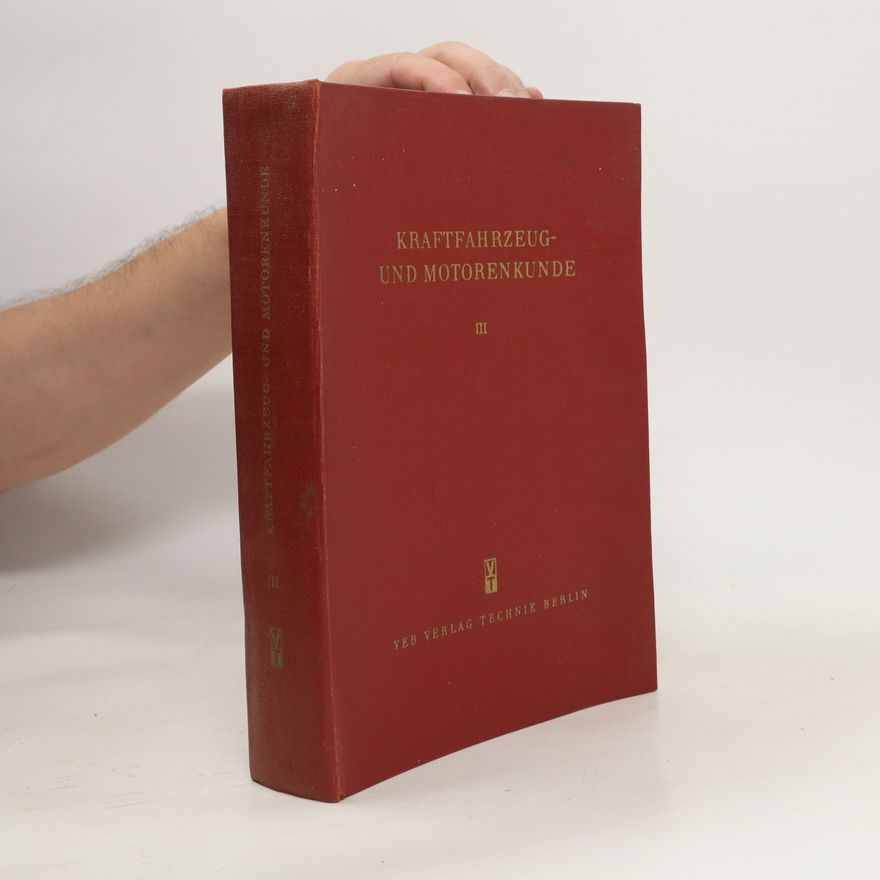 Autorenkollektiv Kraftfahrzeug und Motorenkunde III