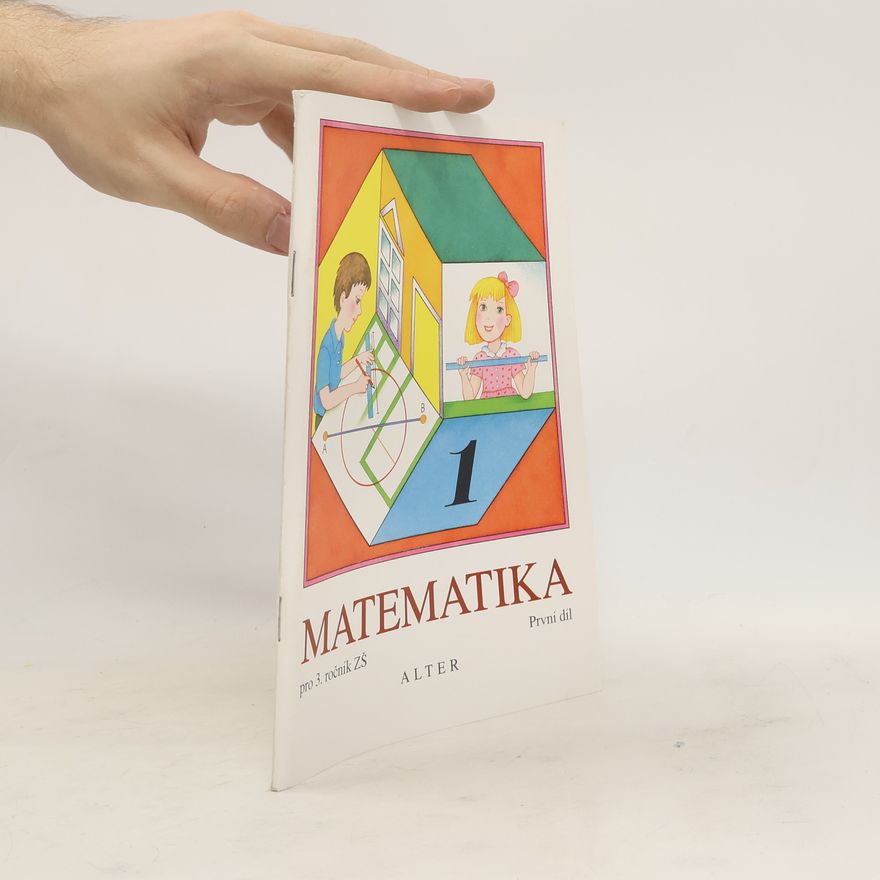 Květoslava Matoušková Matematika pro 3. ročník ZŠ. Díl 1