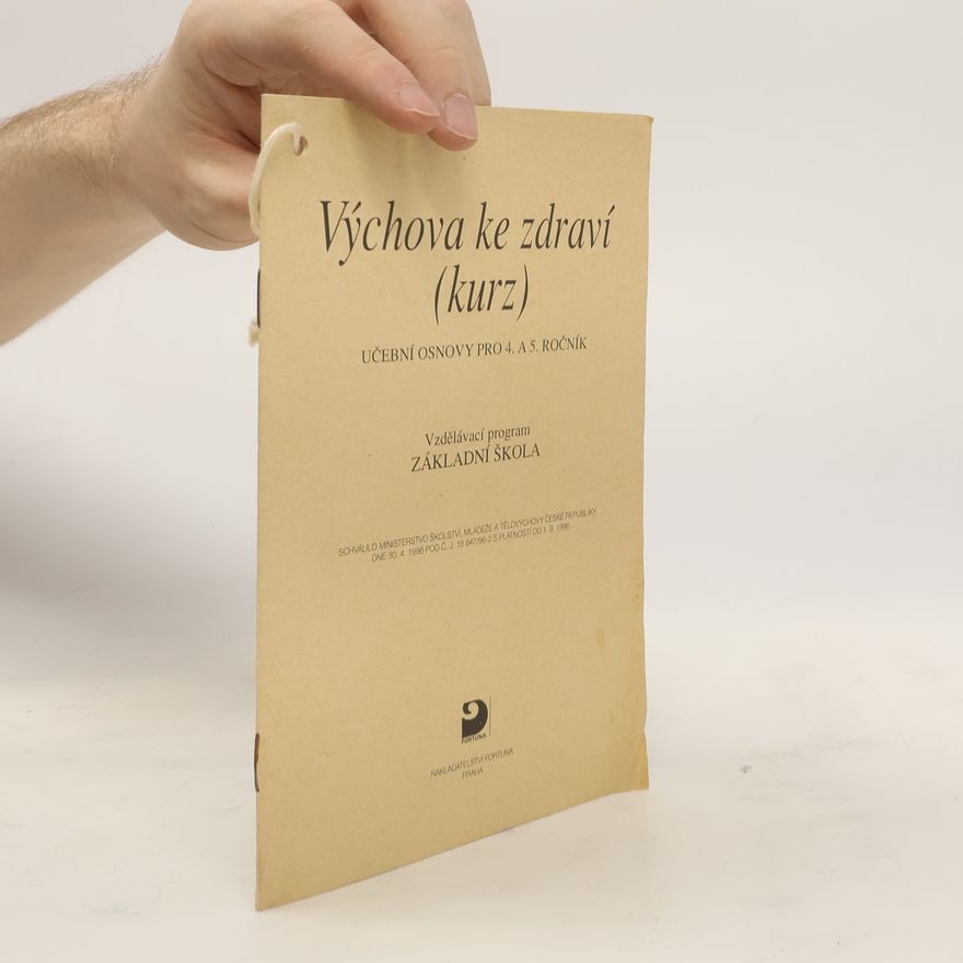 Collectif d'auteurs Výchova ke zdraví (kurz). Učební osnovy pro 4. a 5. ročník