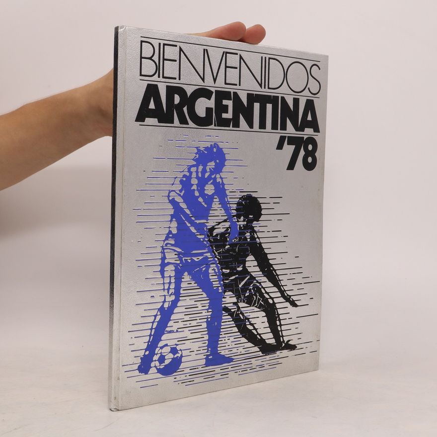 Autorenkollektiv Argentina ´78. Bienvenidos