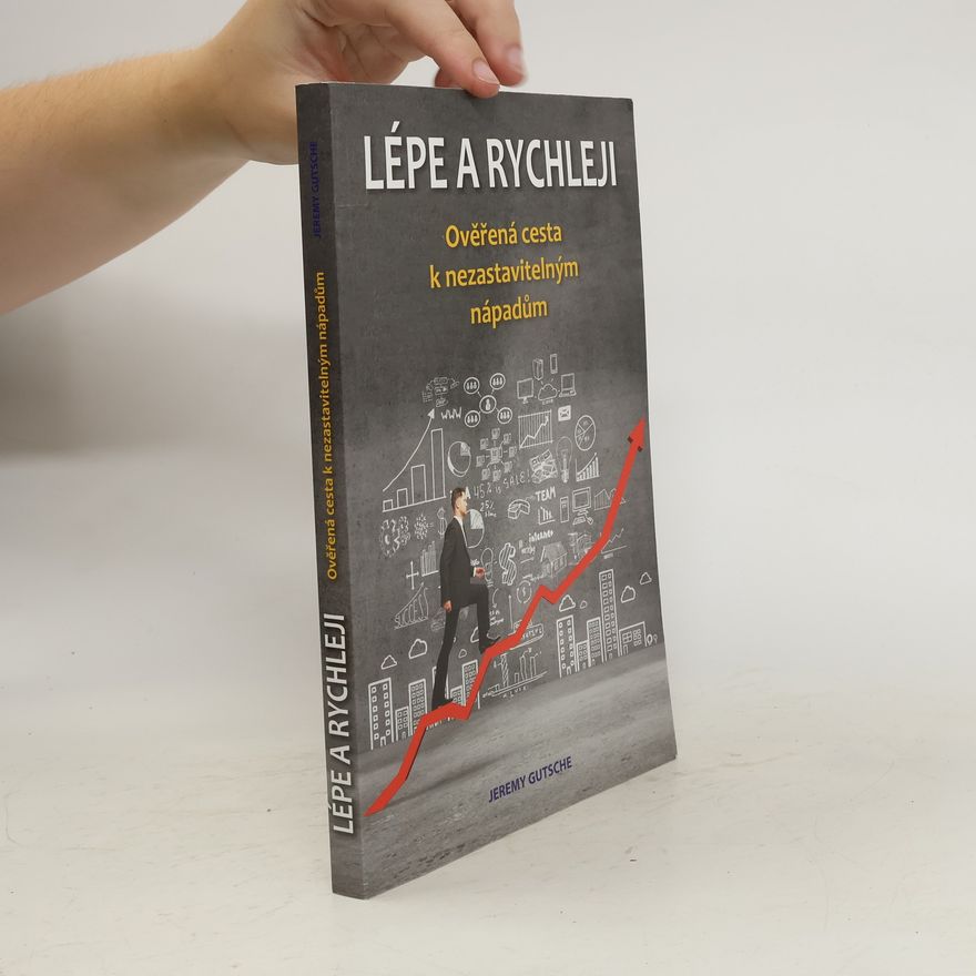 Jeremy Gutsche Lépe a rychleji