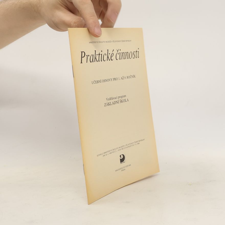 Kolektiv autorů Praktické činnosti : učební osnovy pro 1. až 9. ročník : vzdělávací program Základní škola