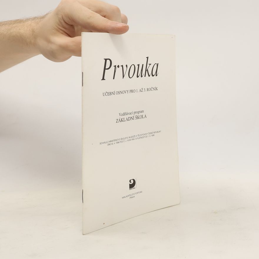 Autorenkollektiv Prvouka. Učební osnovy pro 1. až 3. ročník ZŠ