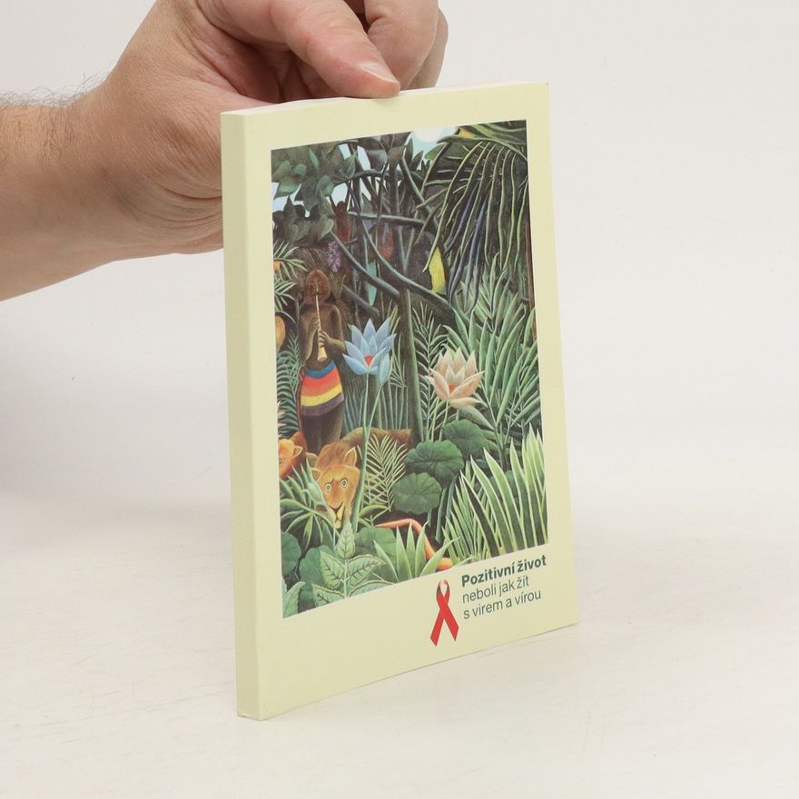 Various authors Pozitivní život neboli jak žít s virem a vírou