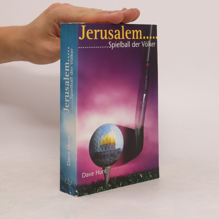 Dave Hunt Jerusalem