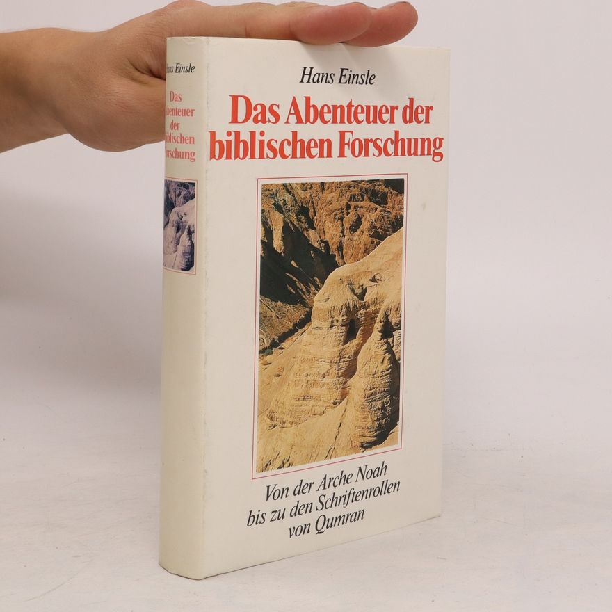 Hans Einsle Das Abenteuer der biblischen Forschung