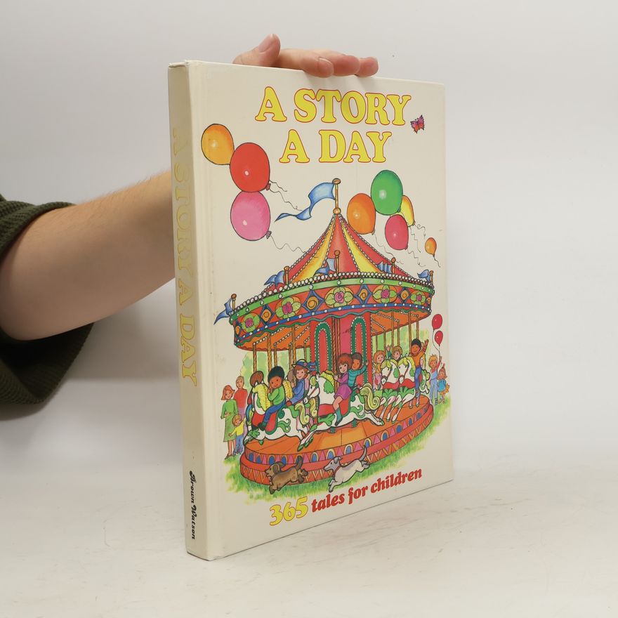 Collectif d'auteurs A Story A Day - 365 Tales for Children
