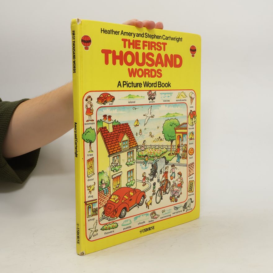 Heather Amery The First thousand words : A picture word book