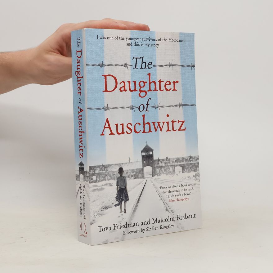Tova Friedman The Daughter of Auschwitz