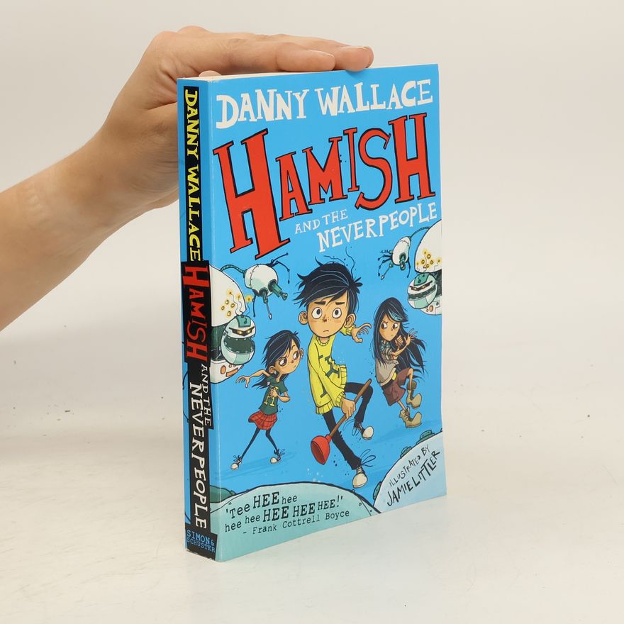 Danny Wallace Hamish and the Neverpeople