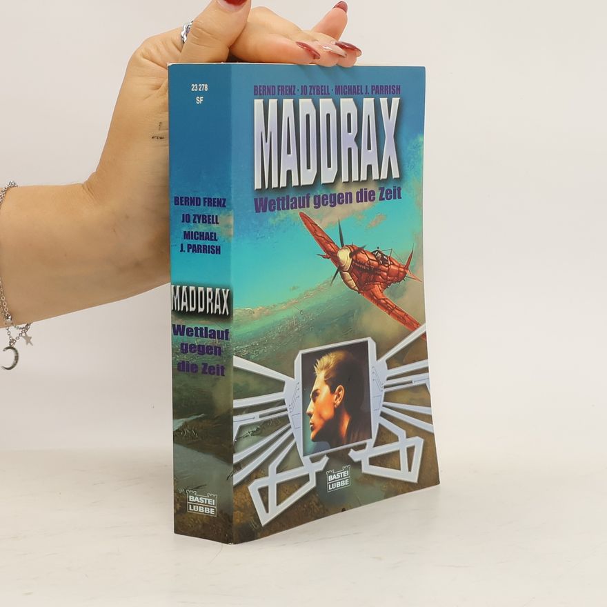 Bernd Frenz Maddrax. Wettlauf gegen die Zeit