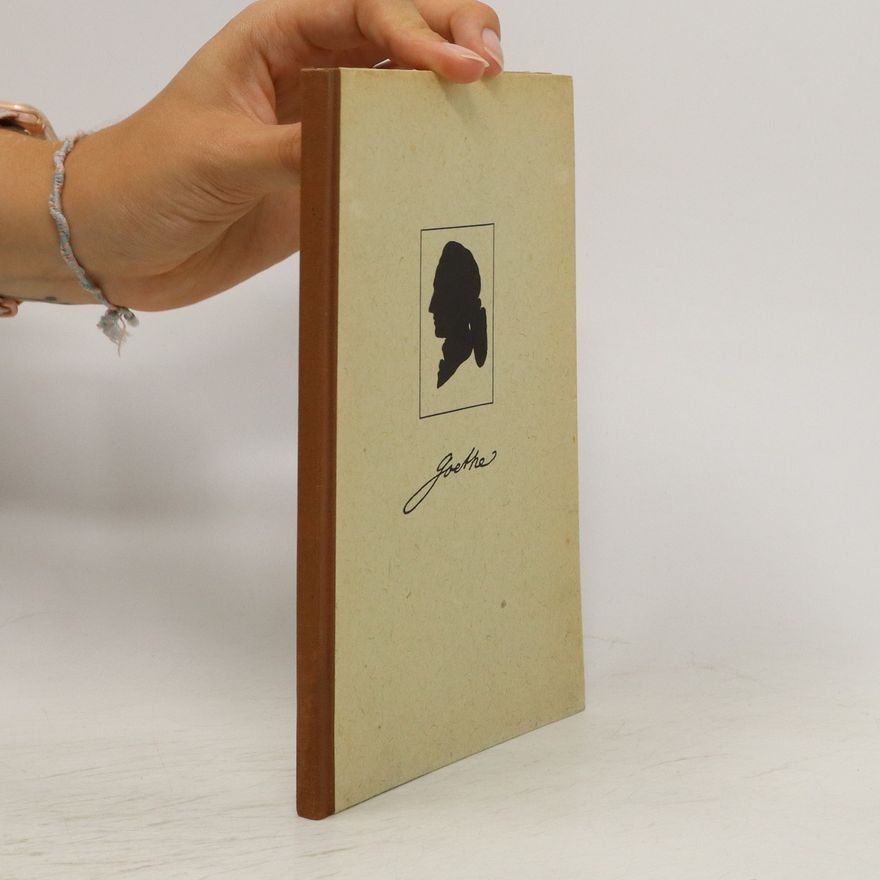 Johann Wolfgang von Goethe Goethe. Sein Bild in Dichtung, Prosa und Briefen