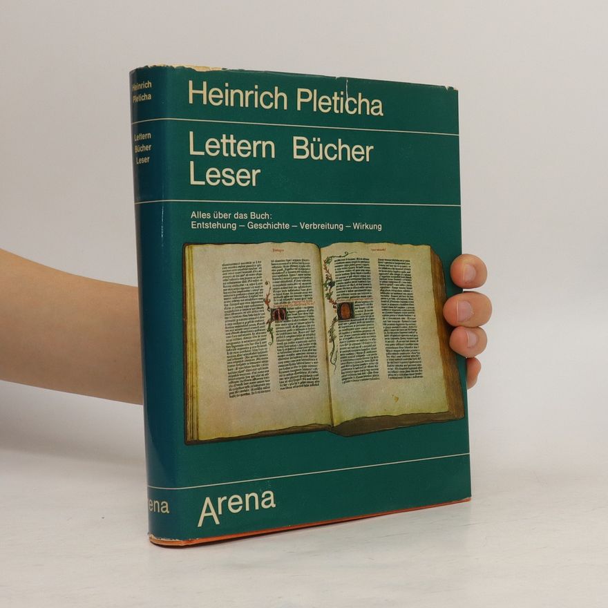 Heinrich Pleticha Lettern Bücher Leser : alles über das Buch: Entstehung, Geschichte, Verbreitung, Wirkung