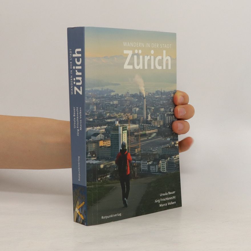 Ursula Bauer Wandern in der Stadt Zürich
