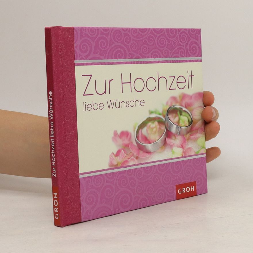 Autorenkollektiv Zur Hochzeit liebe Wünsche