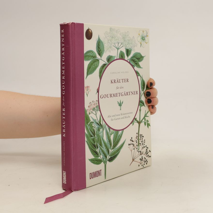 Caroline Holmes Kräuter für den Gourmetgärtner