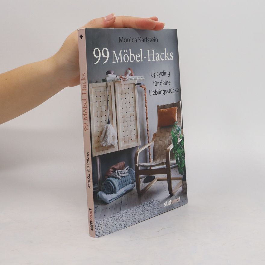 Monica Karlstein 99 Möbel-Hacks