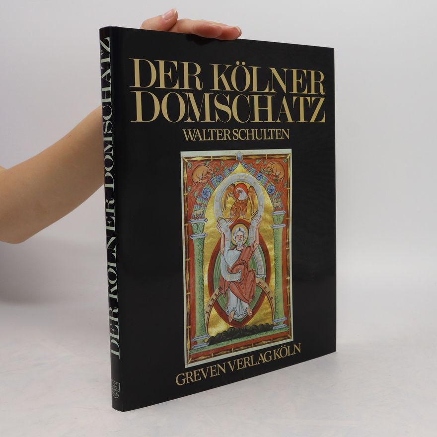 Walter Schulten Der Kölner Domschatz