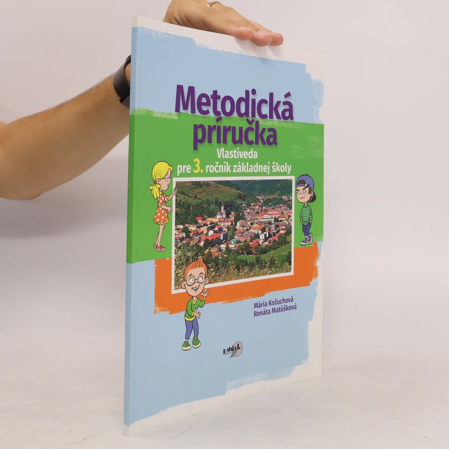 Renáta Matúšková Metodická príručka. Vlativeda pre 3. ročník základnej školy